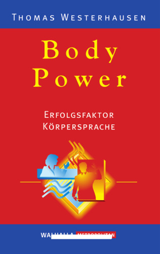 Body Power Erfolgsfaktor Körpersprache