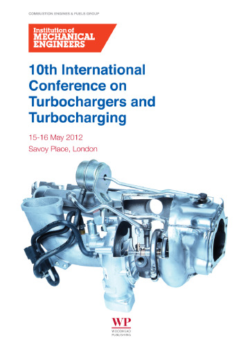 10th International Conference on Turbochargers and Turbocharging: 15-16 May 2012, Savoy Place, London