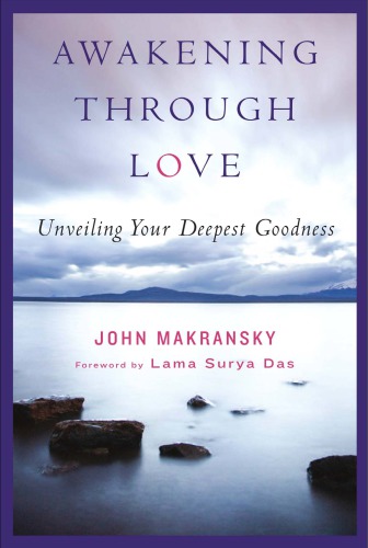 Awakening Through Love: Unveiling Your Deepest Goodness