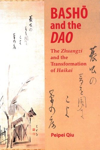 Basho and the Dao - the Zhuangzi and the Transformation of Haikai