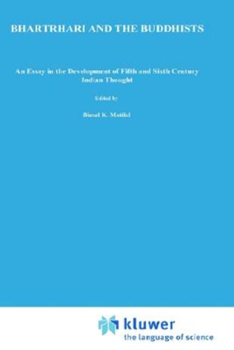 Bhartrihari and the Buddhists: An Essay in the Development of Fifth and Sixth Century Indian Thought