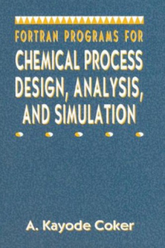 Fortran programs for chemical process design, analysis, and simulation
