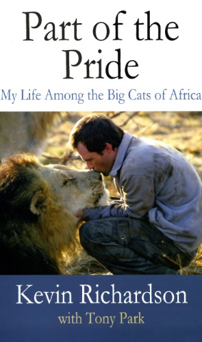 Part of the pride : my life among the big cats of Africa