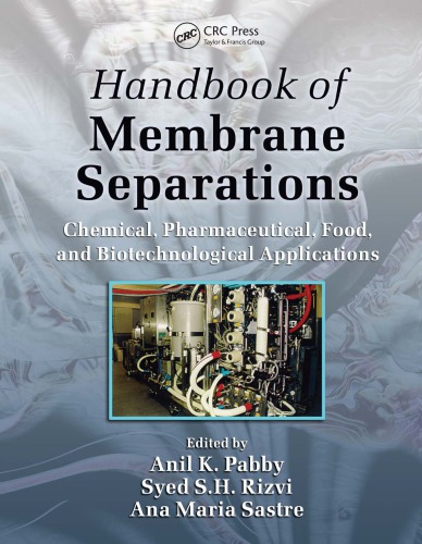 Handbook of membrane separations : chemical, pharmaceutical, food, and biotechnological applications