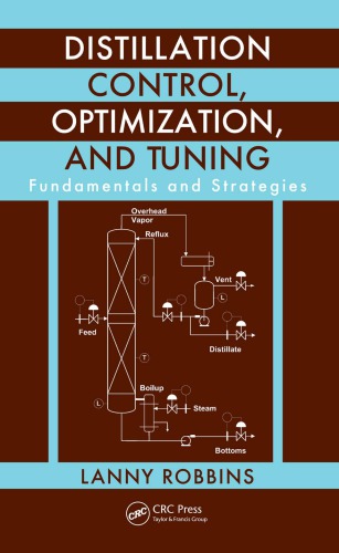 Distillation control, optimization, and tuning : fundamentals and strategies
