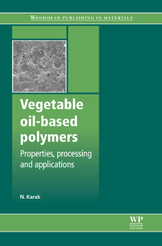 Vegetable oil-based polymers: Properties, processing and applications