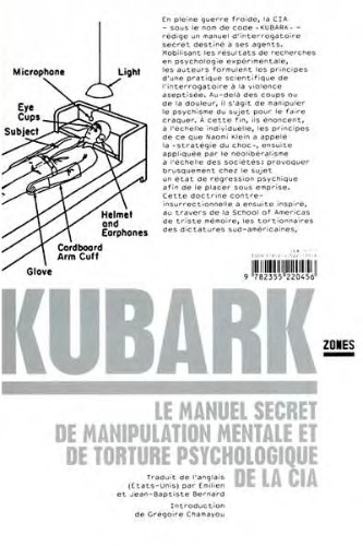 Kubark : Le manuel secret de manipulation mentale et de torture psychologique de la CIA
