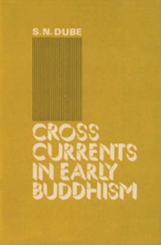 Cross Currents in Early Buddhism
