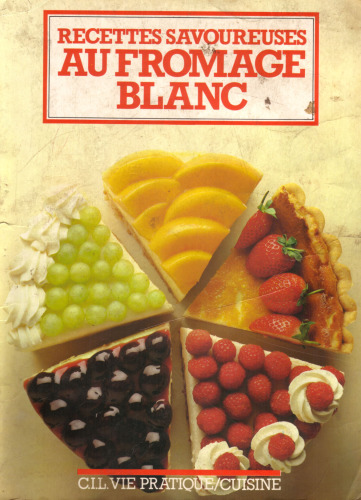 Recettes savoureuses au fromage blanc