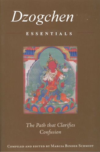 Dzogchen Essentials: The Path that Clarifies Confusion