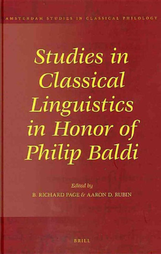 Studies in Classical Linguistics in Honor of Philip Baldi