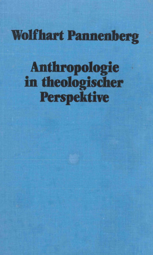 Anthropologie in theologischer Perspektive