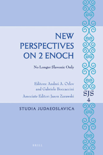 New Perspectives on 2 Enoch: No Longer Slavonic Only