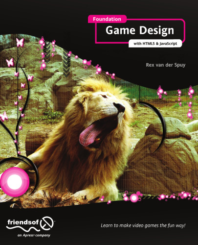 Foundation game design with HTML5 and JavaScript