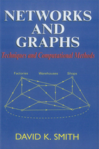 Networks and Graphs: Techniques and Computational Methods