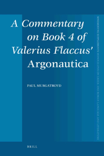 A Commentary on Book 4 of Valerius Flaccus’ Argonautica