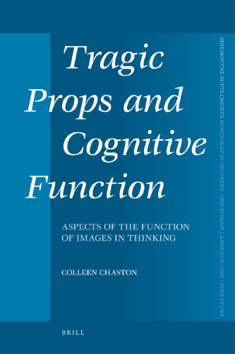 Tragic Props and Cognitive Function: Aspects of the Function of Images in Thinking