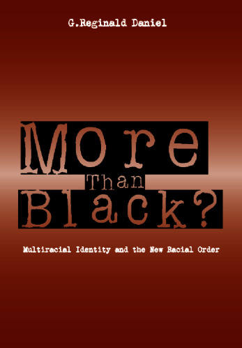 More Than Black? Multiracial Identity and the New Racial Order