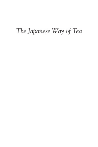 The Japanese Way of Tea: From Its Origin in China to Sen Rikyu