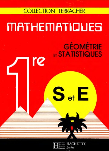 Mathématiques 1re S et E