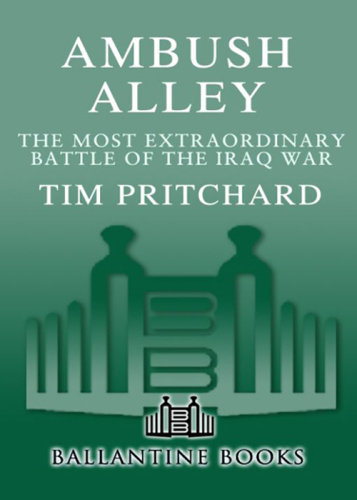 Ambush Alley: The Most Extraordinary Battle of the Iraq War