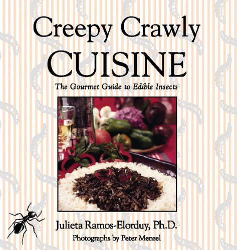 Creepy crawly cuisine: the gourmet guide to edible insects