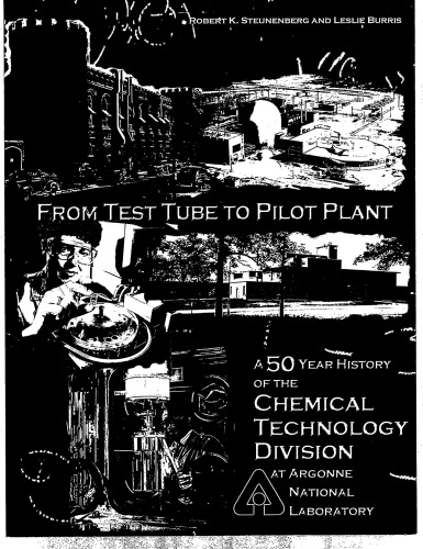 From Test Tube to Pilot Plant - 50-Year Hist of Chem Tech at Argonne Natl Lab