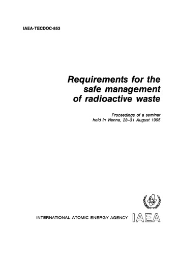 Requirements for Safe Management of Radioactive Waste (IAEA TECDOC-853)