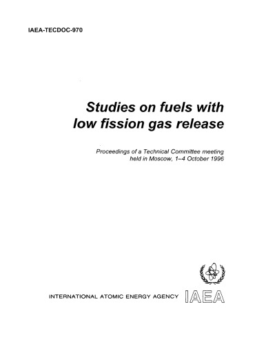 Studies on Fuels with Low Fission Gas Release (IAEA TECDOC-970)