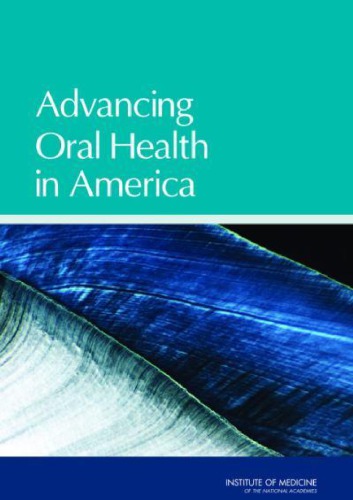 Advancing Oral Health in America - Inst. of Med.