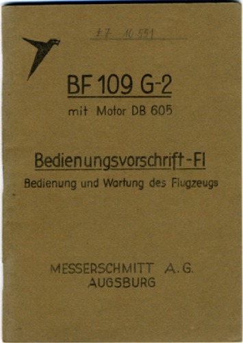 Aircraft Handbook - Bf-109 G-2 (mit Motor DB 605) [Bedienungsvorschrift] 