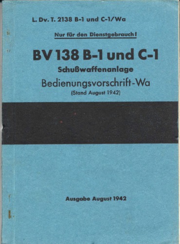 Aircraft Manual - BV-138 B-1 C-1 Schusswaffenanlage 