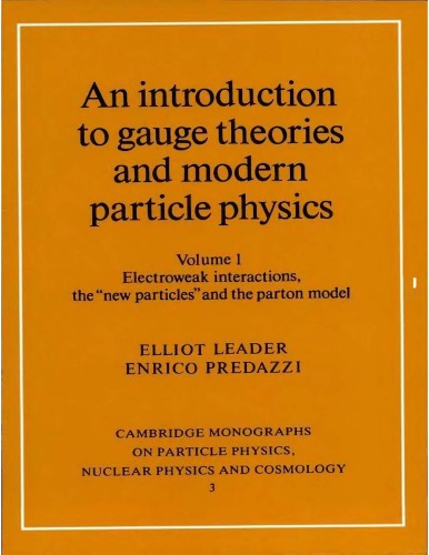 An Intro to Gauge Theories and Modern Particle Physics [Vol 1]