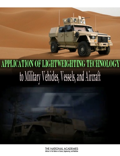 Application of Lightweighting Technol. to Mil. Vehicles, Vessels, Aircraft - NRC