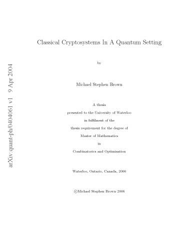 Classical Cryptosystems in a Quantum Setting [thesis]