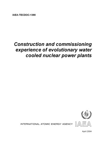 Constr, Comm Exper - Evolutionary Water-Cooled Nuclear Powerplants (IAEA TECDOC-1390)