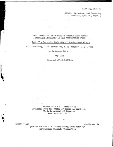Devel., Props. of U-Base Alloys Corrosion-Resistant in High-Temp Water Part IV [declassified]