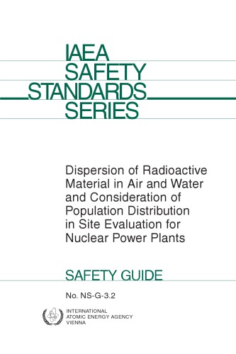 Dispersion of Rad. Mtl in Air, Water - Site Eval for Nuclear Powerplants (IAEA NS-G-3.2)