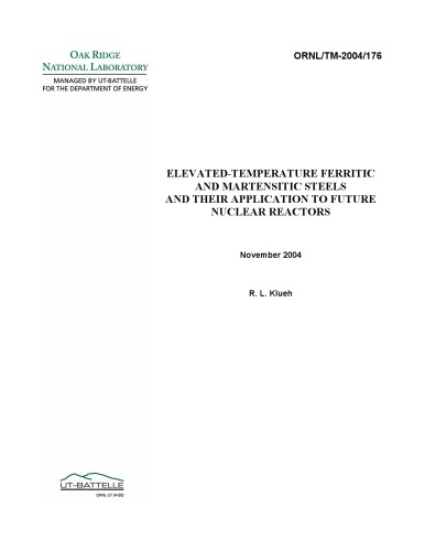 Elevated-Temp Ferritic, Martensitic Steels - Applications to Future Nuclear Reactors