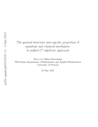 General Struct and Ergodic Props of Quantum and Classical Mech [thesis]