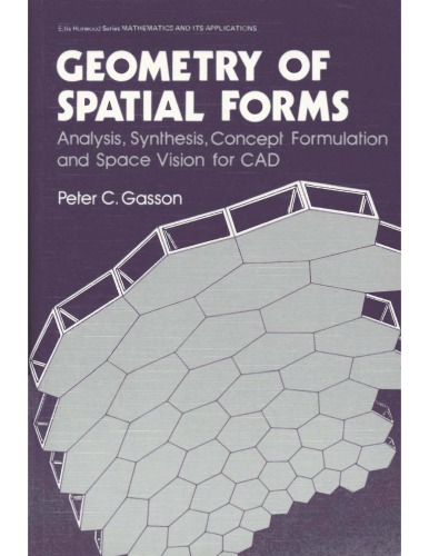 Geometry of Spatial Forms - Alalysis, Synthesis, etc [for CAD]