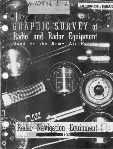 Graphic Survey of Radio and Radar Equip. Used by the Army Air Forces [Sec. 4]