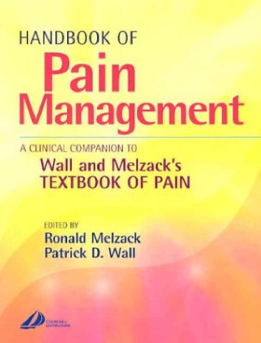 Handbook of Pain Mgmt. - A Clin. Comp. to Txtbk. of Pain