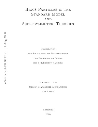 Higgs Particles in the Std Model and Supersymmetric Theories [thesis]