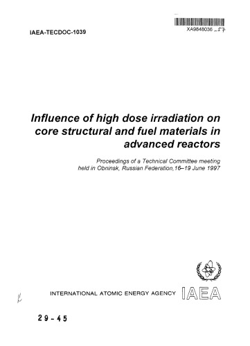 Infl of High-Dose Irrad on Core Struct, Fuel Mtls - Adv Reactors (IAEA TECDOC-1039)