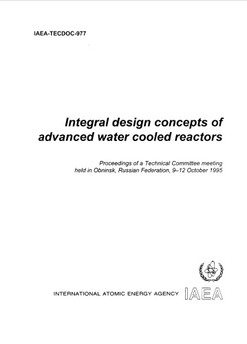 Integral Design Concepts - Advanced Water Cooled Reactors (IAEA TECDOC-977)