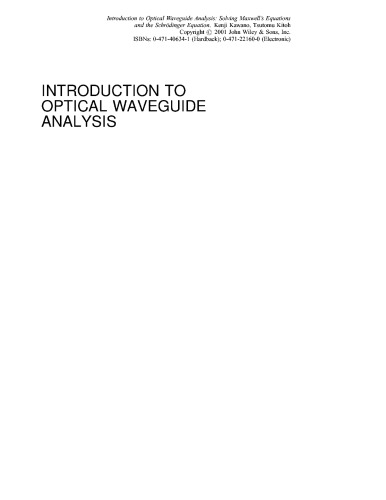 Intro to Optical Waveguide Analysis [Maxwell's, Schrodinger eqns]