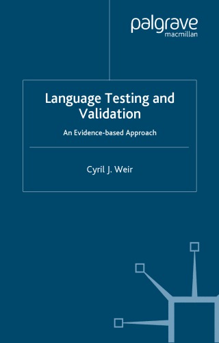 Language Testing and Validation - An Evid.-based Appr. [linguistics]
