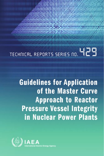 Master Curve Appr to Reactor Pressure Vessel Integ in Nucl Powerplants (IAEA TRS-429)