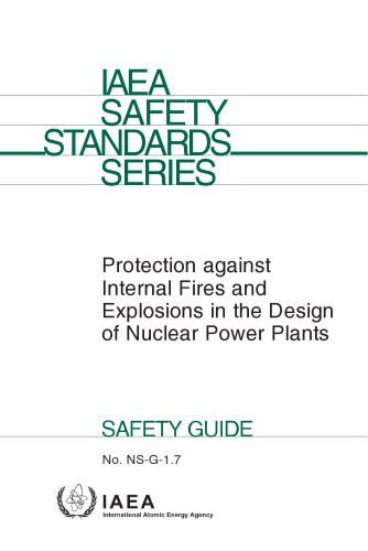 Protection Against Intl Fires, Explosions in Design of Nuclear Powerplants (IAEA NS-G-1.7)